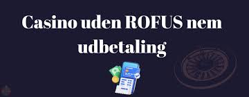 Casino Uden ROFUS med Straks Udbetaling 1296814692